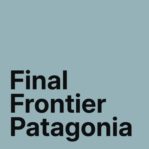 Final Frontier Patagonia